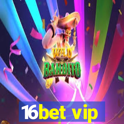 16bet vip